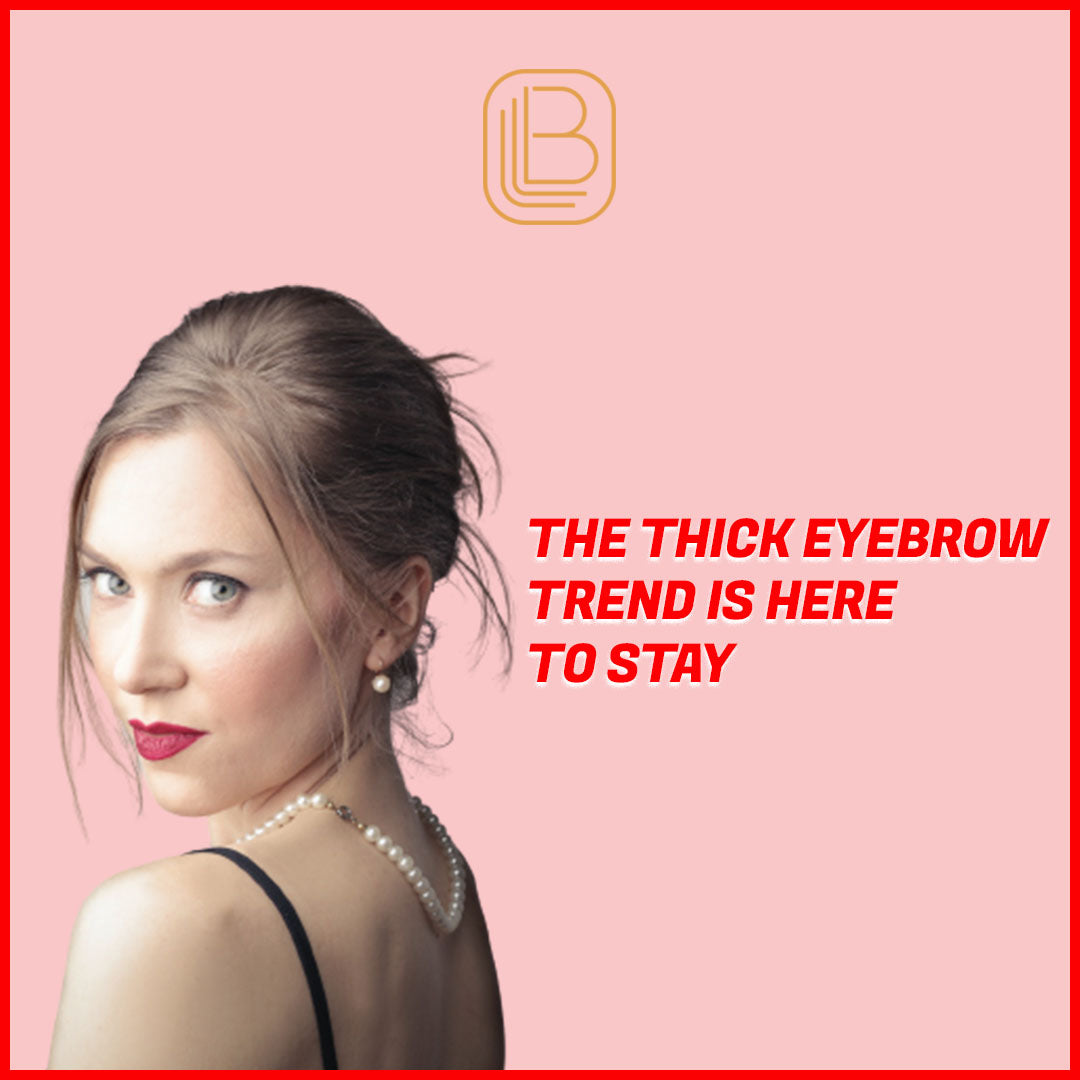The Thick Eyebrow Trend is Here To Stay